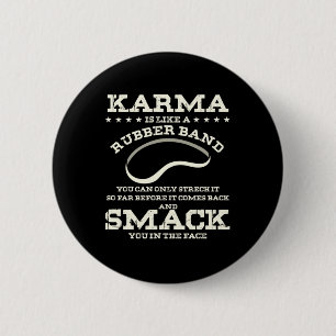 Karma is een soort rubberen band ronde button 5,7 cm