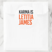 Karma is Letitia James Ronde Sticker (Tas)