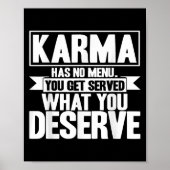 Karma Karma Heeft Geen Menu Inspirerende Spreuk  Poster (Voorkant)