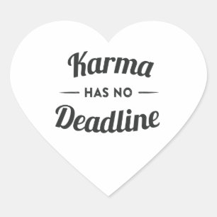 Karma kent geen deadlines hart sticker