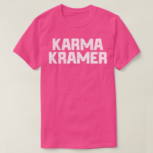 Karma Kramer in nood T-shirt (Design voorkant)