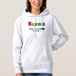 Karma laden... hoodie