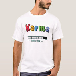 Karma laden... t-shirt