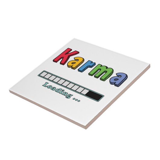 Karma Loading.. Keramische Tegel Tegeltje (Zijkant)