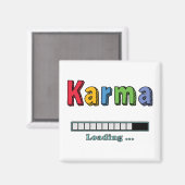 Karma Loading.. Magnet (Voorkant / Achterkant)