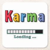 Karma Loading.. Onderzetter Square Paper (Voorkant)