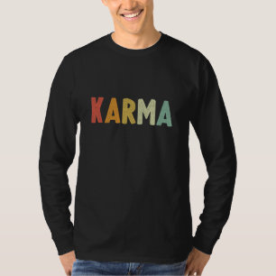 Karma Retro Vintage Spreuk oogst wat je zaait T-shirt