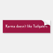 Karma Tailgaters Bumpersticker (Voorkant)