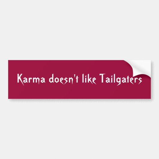 Karma Tailgaters Bumpersticker (Voorkant)