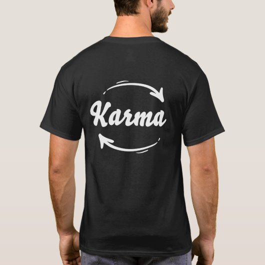 Karma wat er omheen gaat komt rond Black White T- T-shirt (Achterkant)