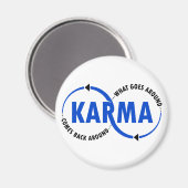Karma - wat er omheen gaat komt terug rond (v2) magneet (Voorkant / Achterkant)