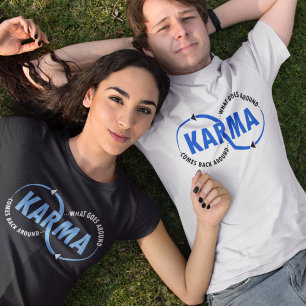 Karma - wat er omheen gaat komt terug rond (v2) t-shirt