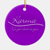 Karma - We krijgen wat we geven Keramisch Ornament (Voorkant)