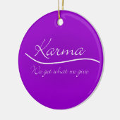 Karma - We krijgen wat we geven Keramisch Ornament (Links)