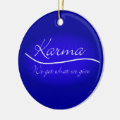 Karma - We krijgen wat we geven Keramisch Ornament (Links)