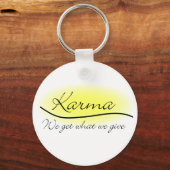 Karma - We krijgen wat we geven Sleutelhanger (Voorkant)