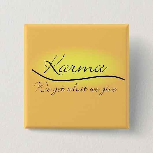 Karma - We krijgen wat we geven Vierkante Button 5,1 Cm (Voorkant)