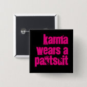 "Karma Wears a Pantsuit"-knop Vierkante Button 5,1 Cm (Voorkant /achterkant)