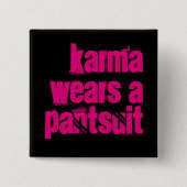 "Karma Wears a Pantsuit"-knop Vierkante Button 5,1 Cm (Voorkant)