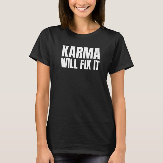 Karma zal het motto van de levensstandaard reparer t-shirt (Voorkant)