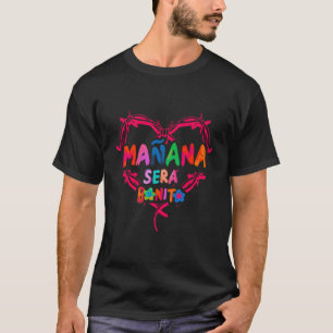 Karols Ana G Sera Bonitos T-shirt