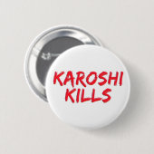 Karoshi doodt ronde button 5,7 cm (Voorkant /achterkant)