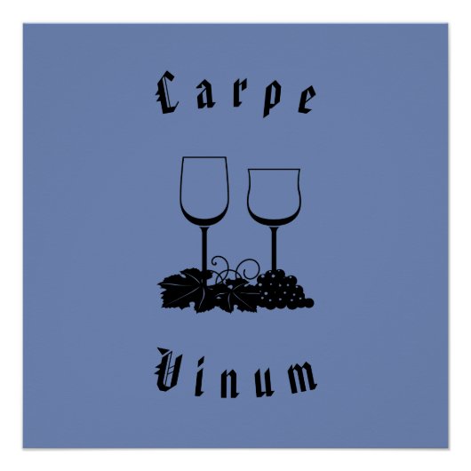 Karpe Vinum (neem de wijn in beslag) Poster (Voorkant)