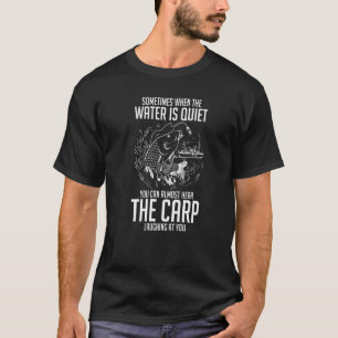 Karpervissen Je Kan De Karper Haast Aan Het Lachen T-shirt