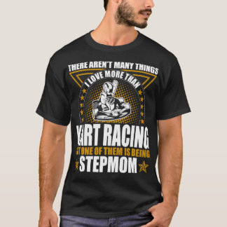 Kart Racing Stepmom Moederdag Outers Gift T-shirt