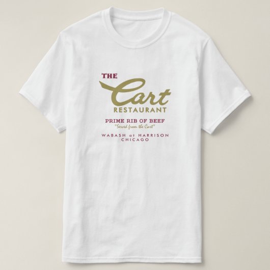 Kart Restaurant, Wabash and Harrison, Chicago, IL T-shirt (Design voorkant)