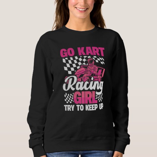 Karting Go Kart Racing Girl Try to Keep Up Trui (Voorkant)