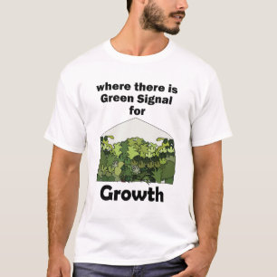 Kas Groen Signaal Voor Groei Tuin Opening T-shirt