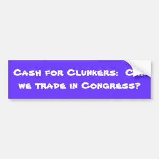 Kasmiddelen voor Clunkers:  Kunnen we handel drijv Bumpersticker