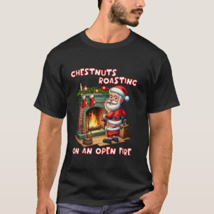 Kastanjes roosteren op open vuur Grappig Rude Sant T-shirt