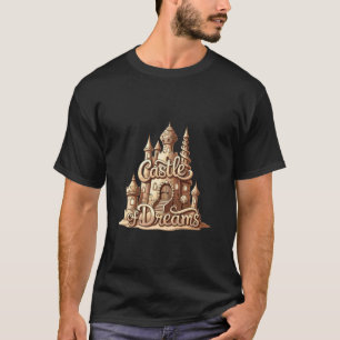 Kasteel van Dromen Fantasie Zandkasteel Bouwer Str T-shirt
