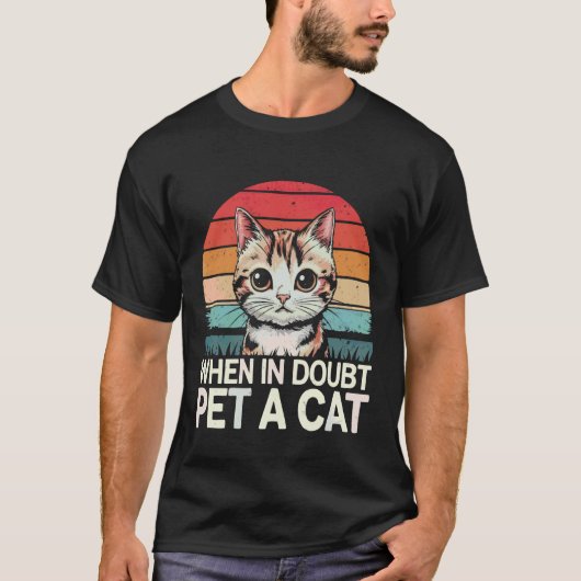 Kat Als je twijfelt, aai een kat T-shirt (Voorkant)