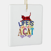 Kat Art Life is beter met een kat Keramisch Ornament (Rechts)