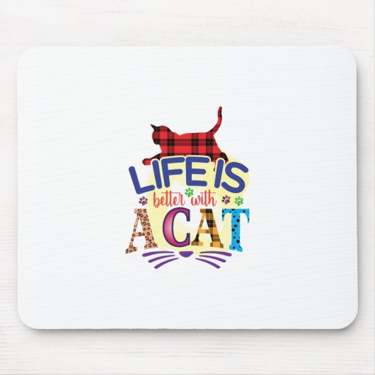 Kat Art Life is beter met een kat Muismat (Voorkant)