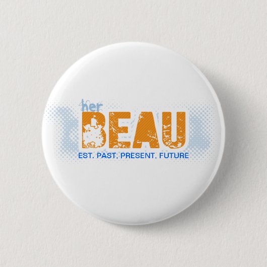 KAT // BUTTON, est. PPF - BEAU (mannelijk) Ronde Button 5,7 Cm (Voorkant)
