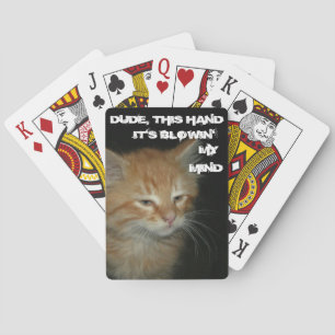 Kat "DUDE THE THE HAND BLOWIN MY MIND"-afspeelkaar Speelkaarten
