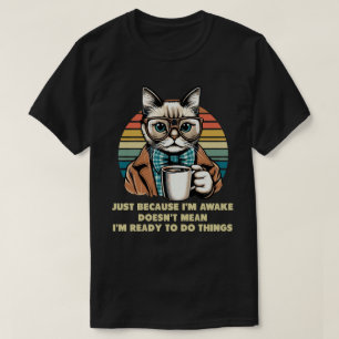 Kat eigenaar gewoon omdat ik wakker kat Humor lief T-shirt