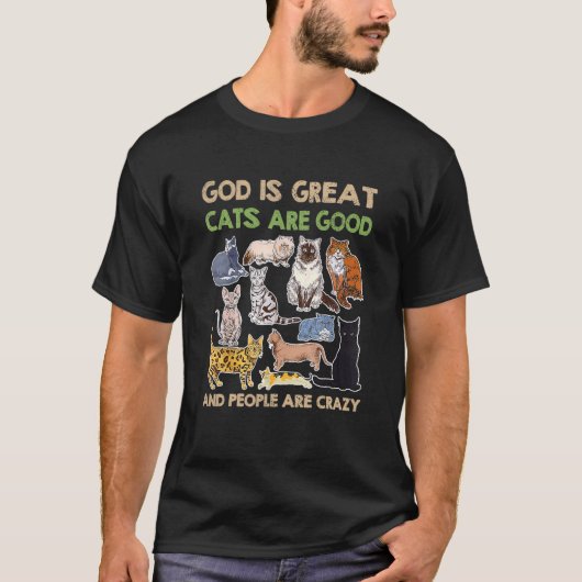 Kat God is goede katten en mensen zijn Cr T-shirt (Voorkant)