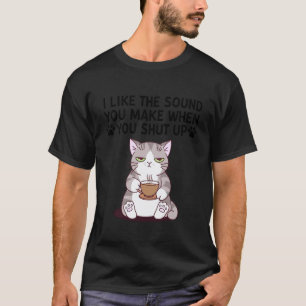 Kat Ik Hou Van Het Geluid Dat Je Maakt Als Je Je B T-shirt