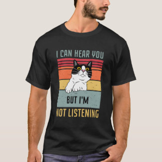 Kat Ik kan je horen maar ik luister niet T-shirt
