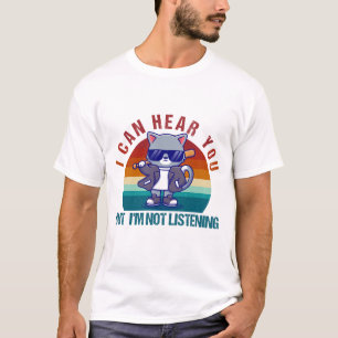 kat Ik kan je horen, maar ik luister niet T-shirt