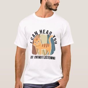 kat Ik kan je horen, maar ik luister niet T-shirt