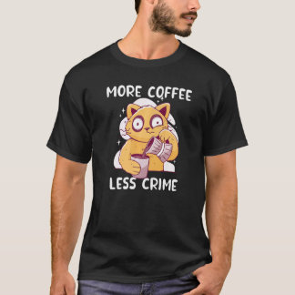 Kat Koffie Drinken Meer Koffie Minder Misdaad Katt T-shirt