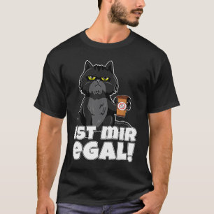 Kat koffie uitspraak zeggen Ist mir egal Lustig [G T-shirt