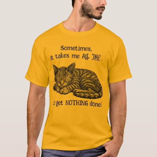 Kat krijgt niets gedaan t-shirt (Voorkant)