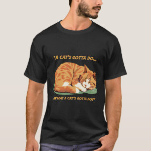 Kat Liefhebber Slapen Kat Een Katten Moet Doen Gra T-shirt